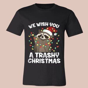 We Wish You A Trashy Christmas Shirt Funny Holiday Humor Christmas Graphic 92